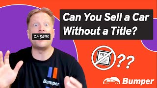 Can You Sell a Car Without a Title? What You Need to Know