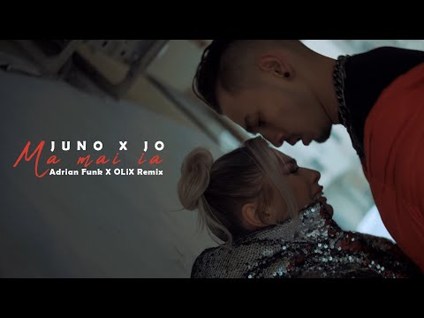 JUNO X JO - Ma mai ia (Adrian Funk X OLiX Remix)