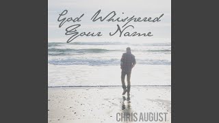 God Whispered Your Name