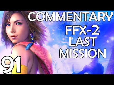 Final Fantasy X-2 HD Remaster - Last Mission - Commentary - Part 91 - Floor 41-50