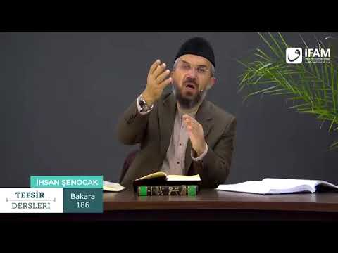 İhsan Şenocak -Tefsir Dersi 67 (Bakara 186)