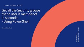 Get all the security groups that a user is member of using PowerShell