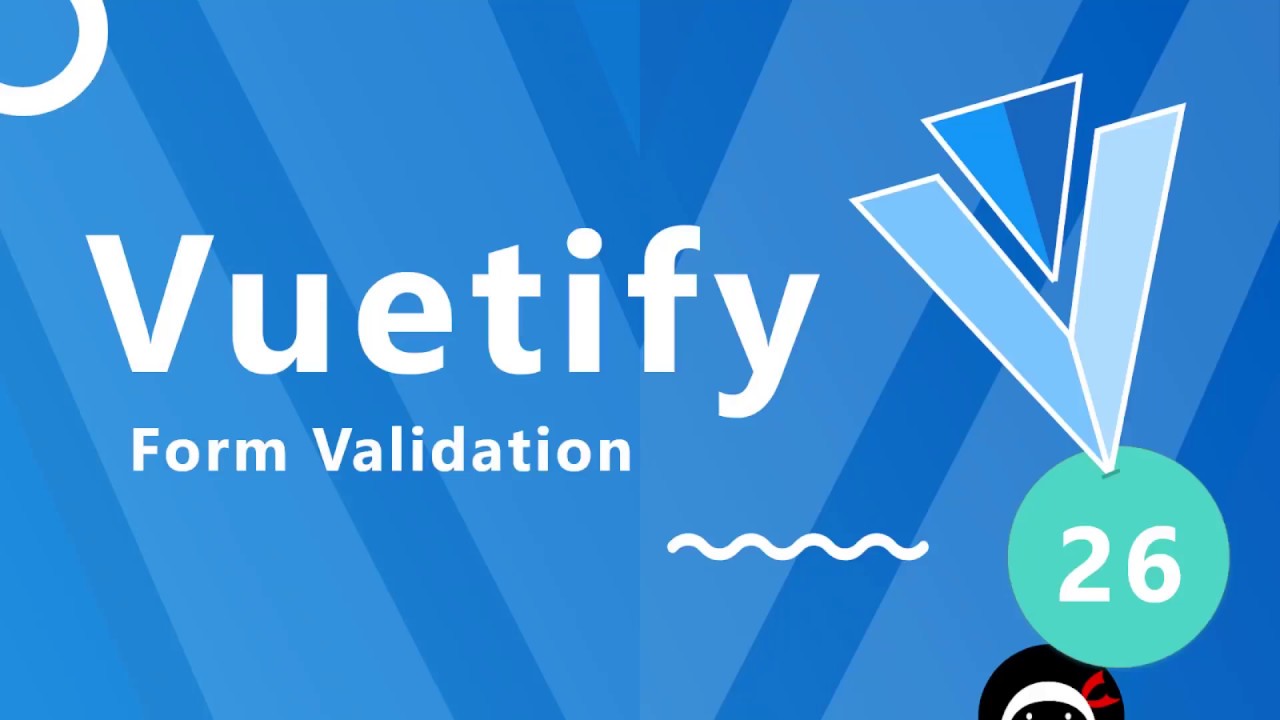 Vuetify Tutorial #26 - Simple Form Validation