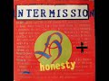 Intermission - Honesty