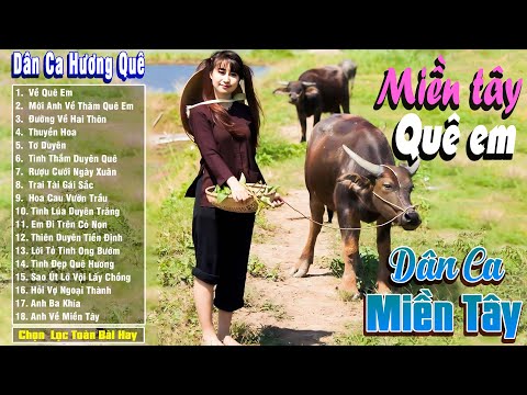 Miền Tây Quê Em, Tơ Duyên - Nhạc Trữ Tình Dân Ca Quê Hương Miền Tây Hay - Dân Ca Miền Tây Chọn Lọc