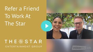 Refer a Friend To Work At The Star