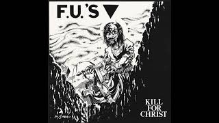F.U.'s - Kill For Christ 12" EP (1982)