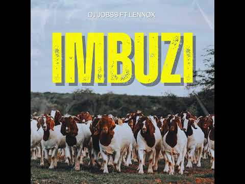 DJ Jobss ft Lennox - Imbuzi