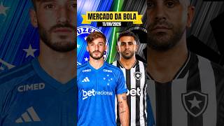 Giro rápido pelo mercado da bola atualizado 11/09/2026! #cruzeiro #botafogo #mercadodabola #fut