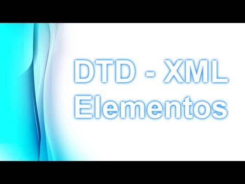 DTD - XML Elementos [Tipos de elementos y ejemplos] (Anexo)