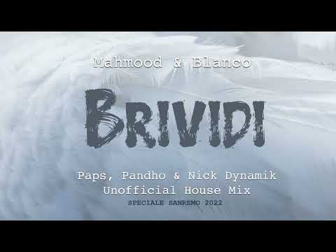 Mahmood, BLANCO - Brividi (Paps, Pandho & Nick Dynamik Unofficial House Mix) SPECIALE SANREMO 2022