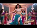 Ishq Ki Aag New Song Item Song 2025 Item Songs Bollywood Item Songs Song