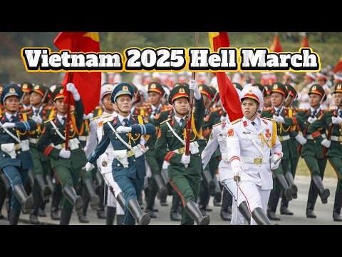 Hell March - VIETNAM A80 2025 military parade to celebrate 80th year of independence