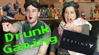 Drunk Gaming | Destiny