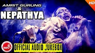 Amrit Gurung | Nepathya | Greatest Hits Songs Collection | Audio Jukebox | Music Nepal