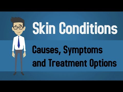 Skin Conditions - Causes, Symptoms and Treatment...