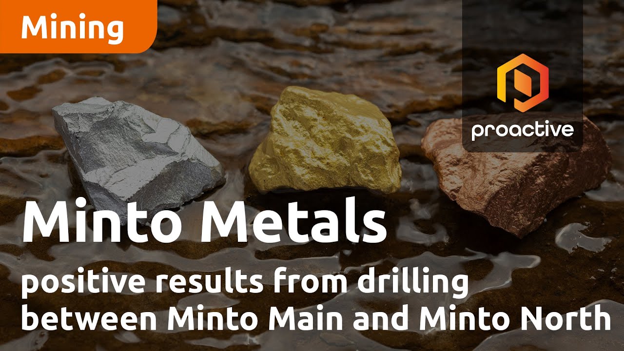 Minto Metals releases very positive results from drilling between Minto Main and Minto North