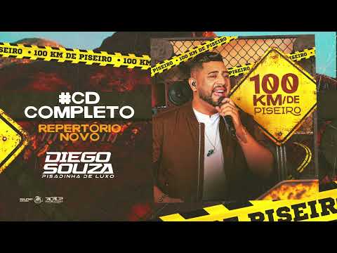 CD COMPLETO - Diego Souza @PisadinhaDeLuxo  (100 KM DE PISEIRO)