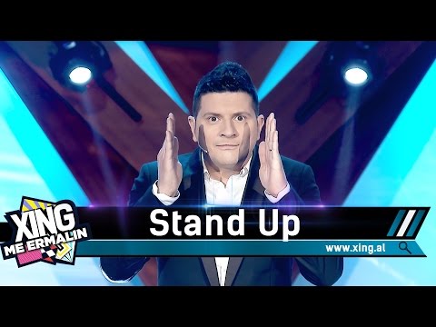 Xing me Ermalin 31 - Stand Up Komshinjtë