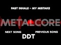 Past Inhale - My Mistake 