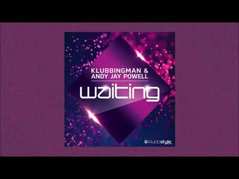 Klubbingman & Andy Jay Powell - Waiting ( Radio Edit )