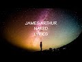 James Arthur - Naked (lyrics/lyrics video) James Arthur - Naked (lyrics/lyrics video)