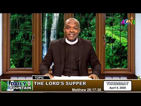 DAILY FOUNTAIN DEVOTIONAL FOR APRIL 9, 2020 - THE VEN. EMMANUEL AFAMEFUNE (JP)