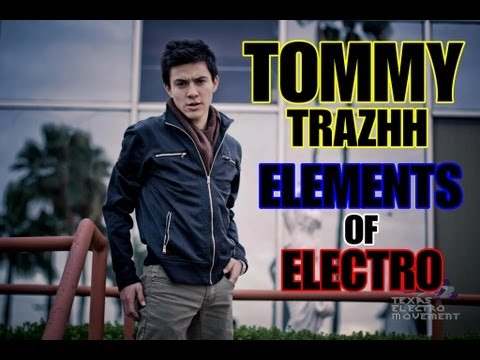 Tommy Trazhh - |Elements Of Electro| - Electro Dance USA - Brownsville,Texas