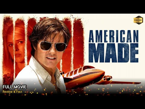 American Made Full Movie In English | New Hollywood Movie | Review & Facts