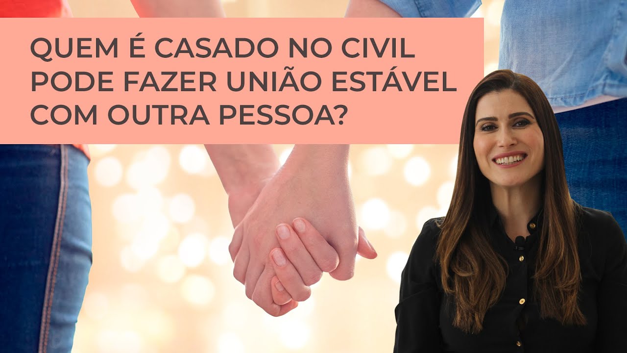 Quem é casado no civil pode fazer união estável com outra pessoa?