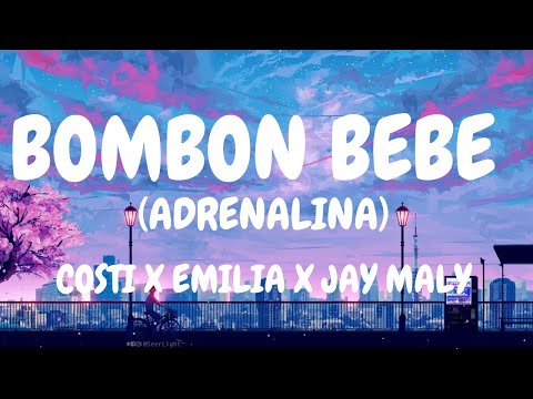 Costi x Emilia x Jay Maly - Bombon Bebe (Adrenalina) Official Video #lyrics #viral #tiktok #emilia