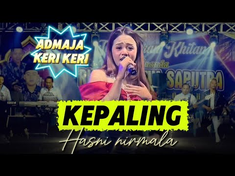 KEPALING - HASNI NIRMALA - ADMAJA MUSIC | WIJAYA SHOTING