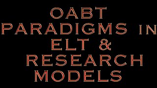 ELT paradigms and research models; ELT paradigma ve Araştırma Modeller