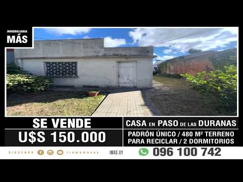 En Venta: Casa de 2 Dormitorios | Paso de las Duranas