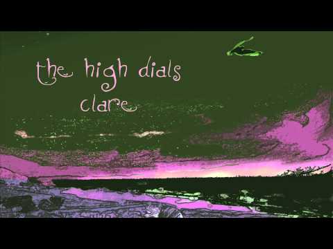 The High Dials - Clare (audio)