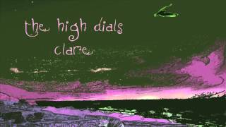 The High Dials - Clare (audio)