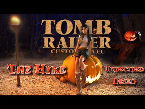 Zagrajmy w Custom Tomb Raider - The Hike (z   @Undecided ) odc. 1