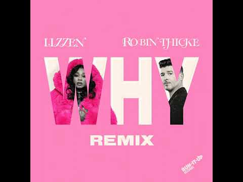 Lizzen Feat Robin Thicke - Why (Remix) [NEW RNB SONG APRIL 2024]