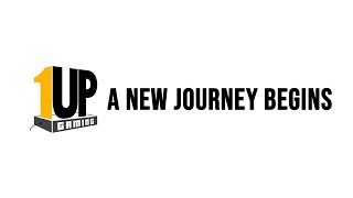 A New Journey Begins | 1Up Gaming