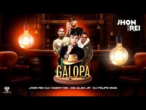 GALOPA - JHON REI feat KAENY MC - MC ALAN JR e DJ FELIPE MAIA (Lyric)