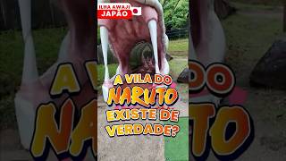 Parque SECRETO do NARUTO no Japão é REAL! 🍥🔥#naruto #narutoshippuden