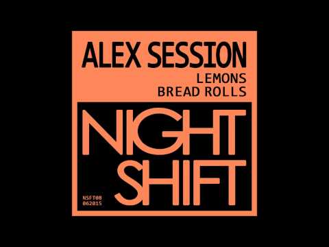 Alex Session - Bread Rolls [NSFT08] Night Shift Sound