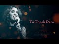 Thodi Der | Half Girlfriend | Shreya Ghoshal, Farhan Saeed | Lyrics AVS Song