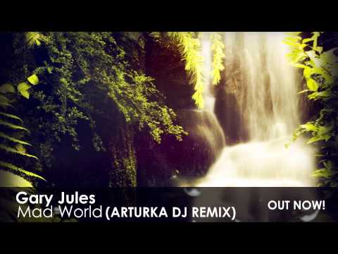 Gary Jules - Mad world (ARTURKADJ remix) (radio edit)