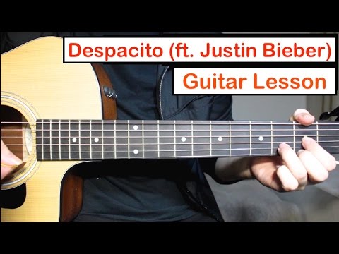 Despacito - Luis Fonsi Daddy Yankee | Guitar Lesson (Tutorial) How to play Chords ft. Justin Bieber