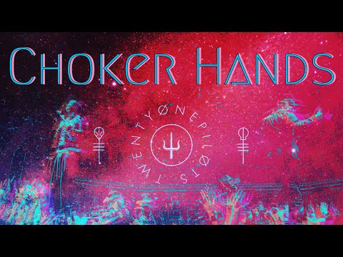 Choker Hands (Mashup) - twenty one pilots