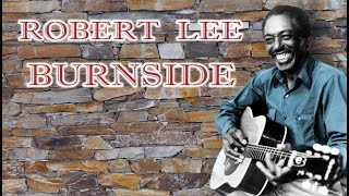 ROBERT LEE BURNSIDE - Rolling &amp; Tumbling / Peach Tree Blues - 1984