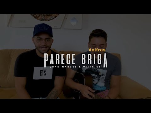 Parece Briga - Juan Marcus e Vinícius