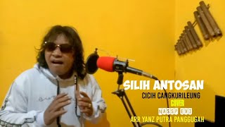 Download lagu SILIH ANTOSAN ..IBU HJ CICIH CANGKURILEUNG ( COVER ) NASEP EVI. MUSIK.  YANZ PUTRA PANGGUGAH mp3