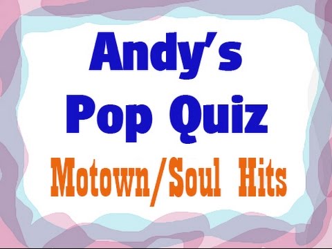 Pop Quiz No14 - 10 Motown/Soul Hits